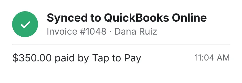 In WorkflowPros: Invoice #1048 for Dana Ruiz synced to QuickBooks Online: $350 paid by Tap to Pay at 11:04 AM.