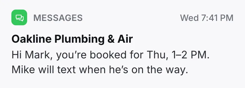 In WorkflowPros: The text Mark gets: you’re booked for Thursday, 1 to 2 PM, and Mike will text when he’s on the way.